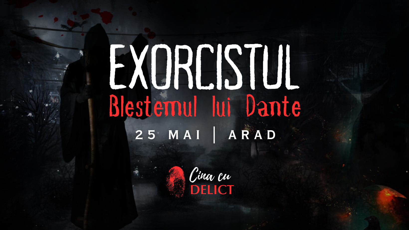 Cină cu Delict: Exorcistul - Blestemul lui Dante | ARAD